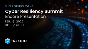 The Cyber Resiliency Summit returns Feb. 19, delivering expert insights on cyber resilience, AI-driven threats and recovery-first strategies. Don’t miss it!
